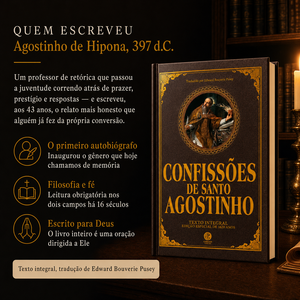 Quem escreveu: Agostinho de Hipona, 397 d.C., o primeiro autobiógrafo